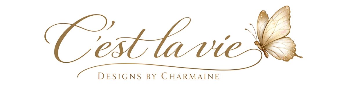 "C'est la vie" Designs by Charmaine