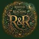 Rooted & Reaching